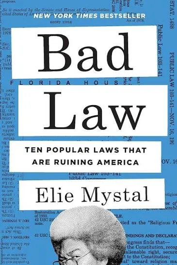 Unpacking 'Bad Law': How Popular Laws Impact America Today
